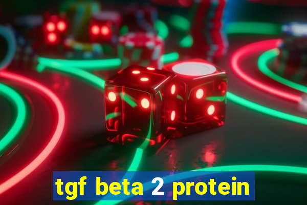 tgf beta 2 protein